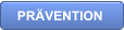 PRÄVENTION